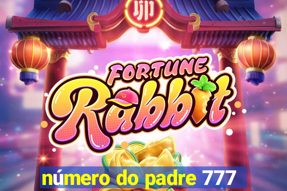 número do padre 777